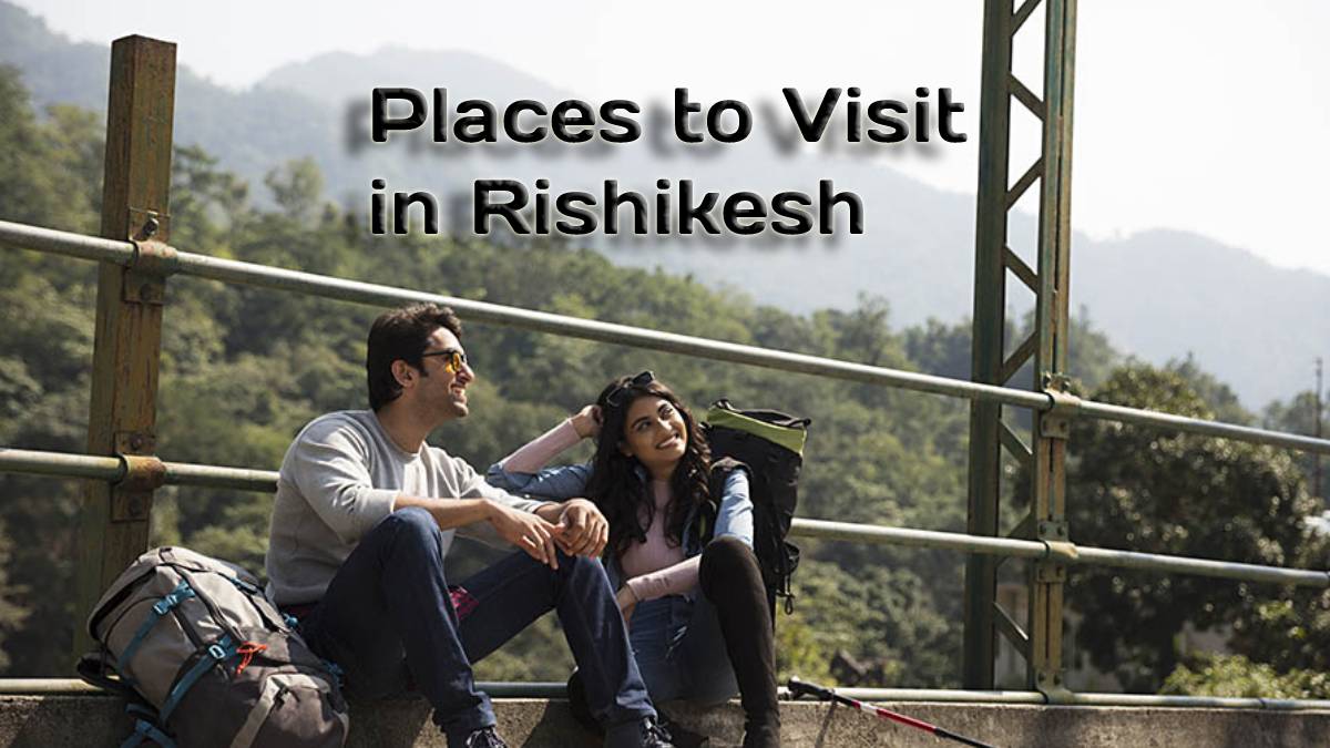 places to visit in Rishikesh